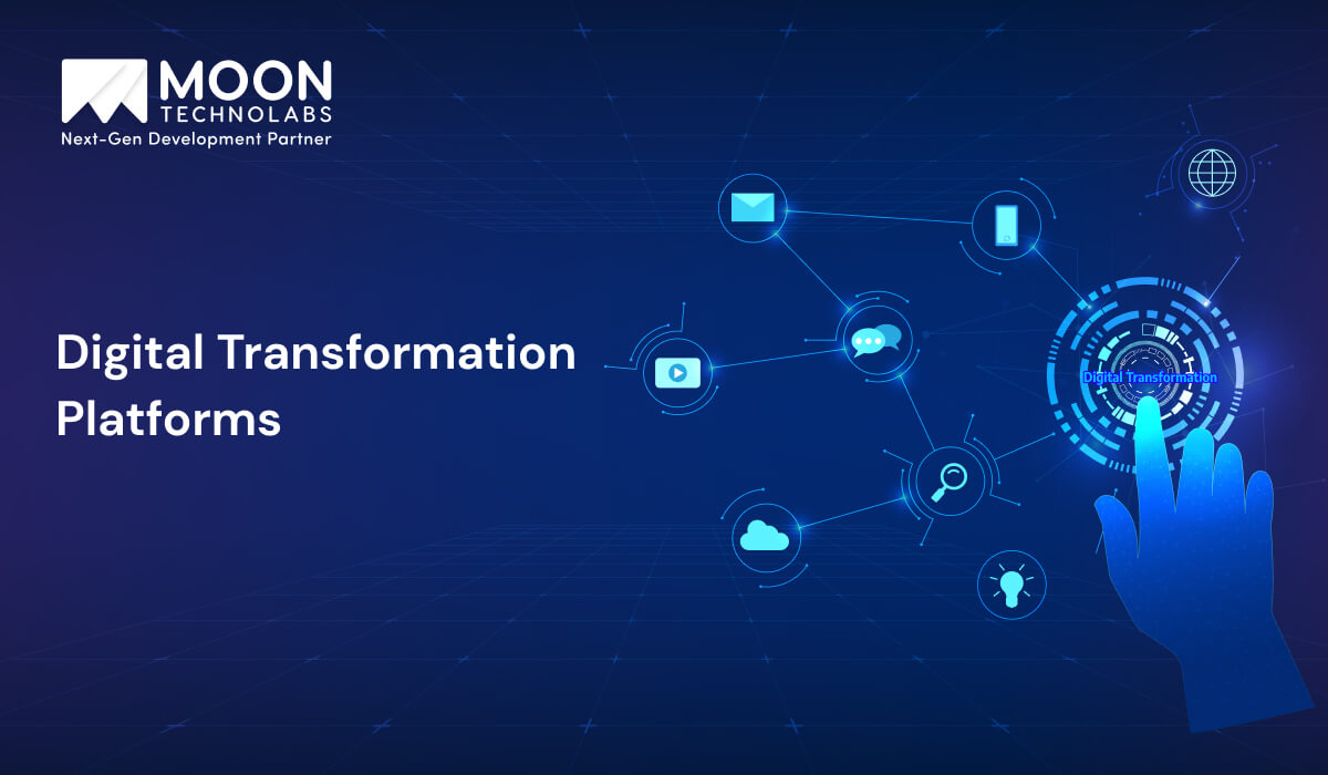 Digital Transformation Platforms