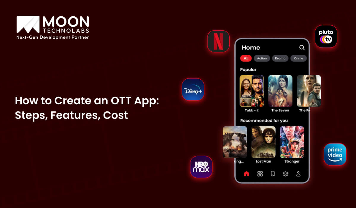 How to Create an OTT App_ Steps, Features, Cost