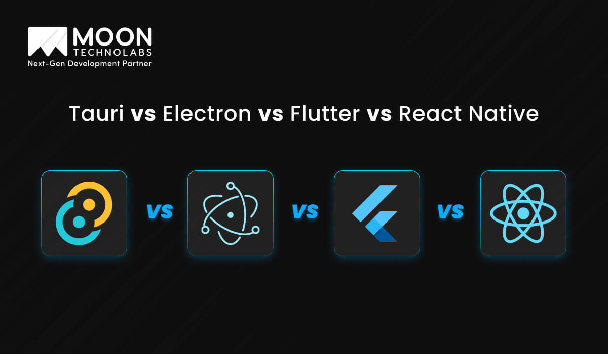 Tauri vs Electron vs Flutter vs React Native