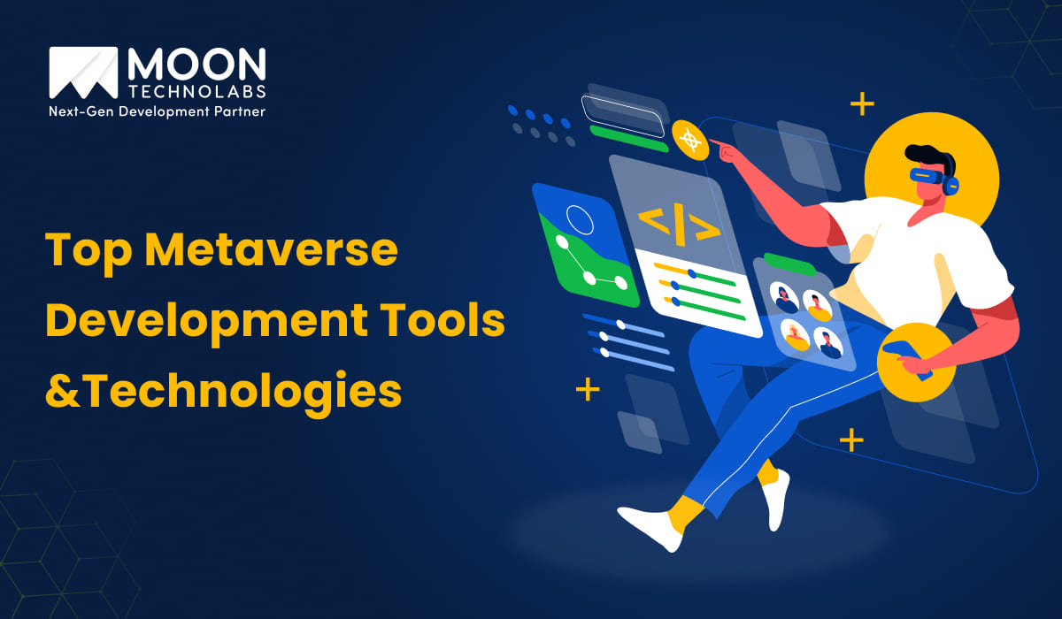 Top Metaverse Development Tools & Technologies